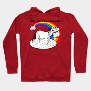 this is my little proud ponytoast Hoodie